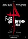 Pars vite et reviens tard